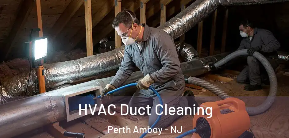  HVAC Duct Cleaning Perth Amboy - NJ